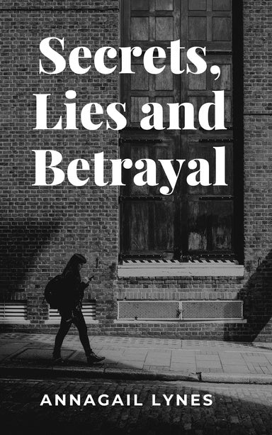 Secrets, Lies And Betrayal Novel - E-Book